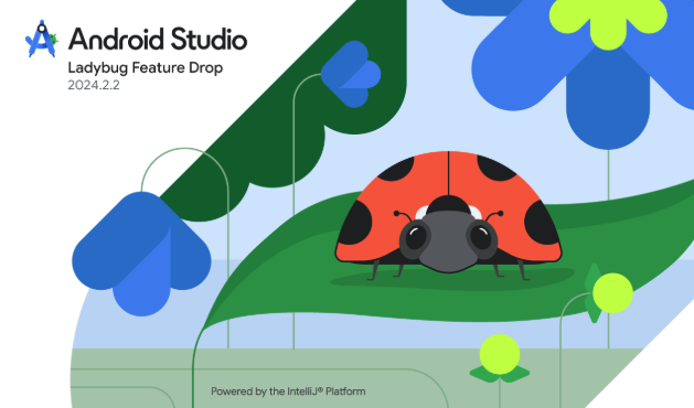 Android Studio Ladybug Özellik Paketi Yayınlandı