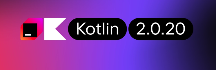 Kotlin 2.0.20: Performans ve İyileştirmelerle Güçlenen Yeni Sürüm